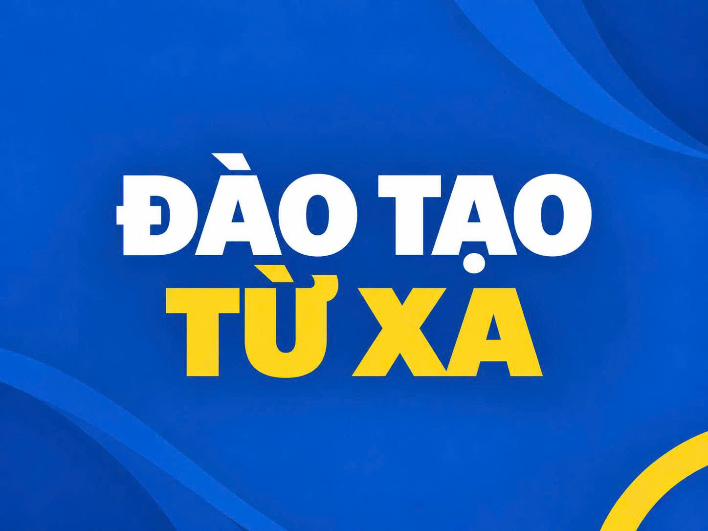 THÔNG BÁO TUYỂN SINH HỆ ĐÀO TẠO TỪ XA TRÌNH ĐỘ ĐẠI HỌC NĂM 2026